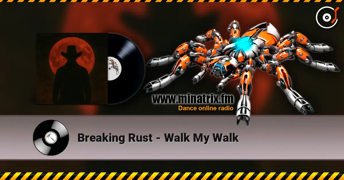 Breaking Rust - Walk My Walk escuchar online en alta calidad | Minatrix.FM