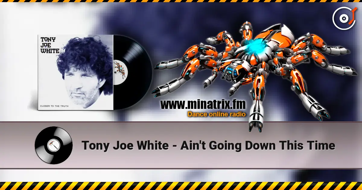 Tony Joe White - Ain't Going Down This Time escuchar online en alta calidad | Minatrix.FM