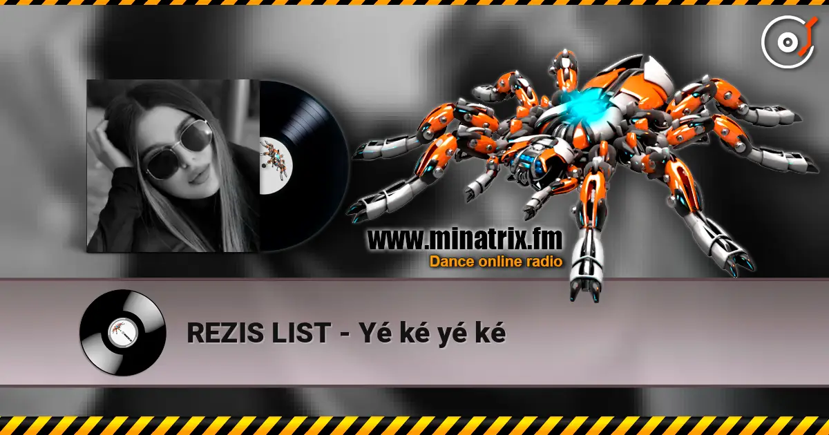 REZIS LIST - Yé ké yé ké escuchar online en alta calidad | Minatrix.FM