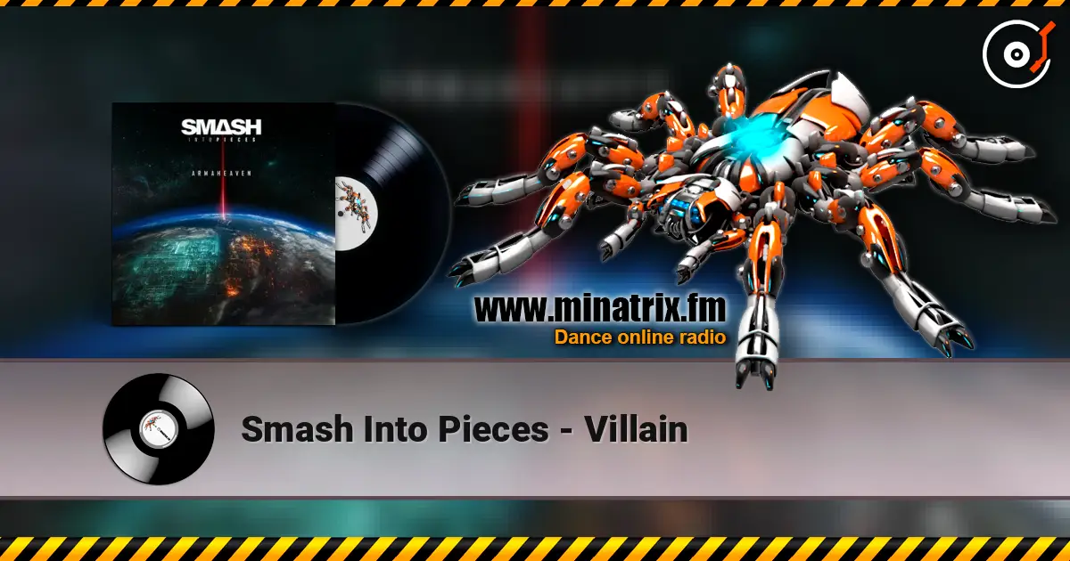Smash Into Pieces - Villain escuchar online en alta calidad | Minatrix.FM