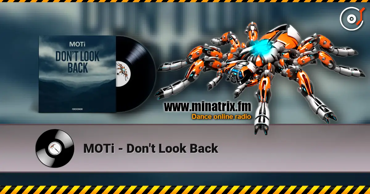MOTi - Don't Look Back escuchar online en alta calidad | Minatrix.FM