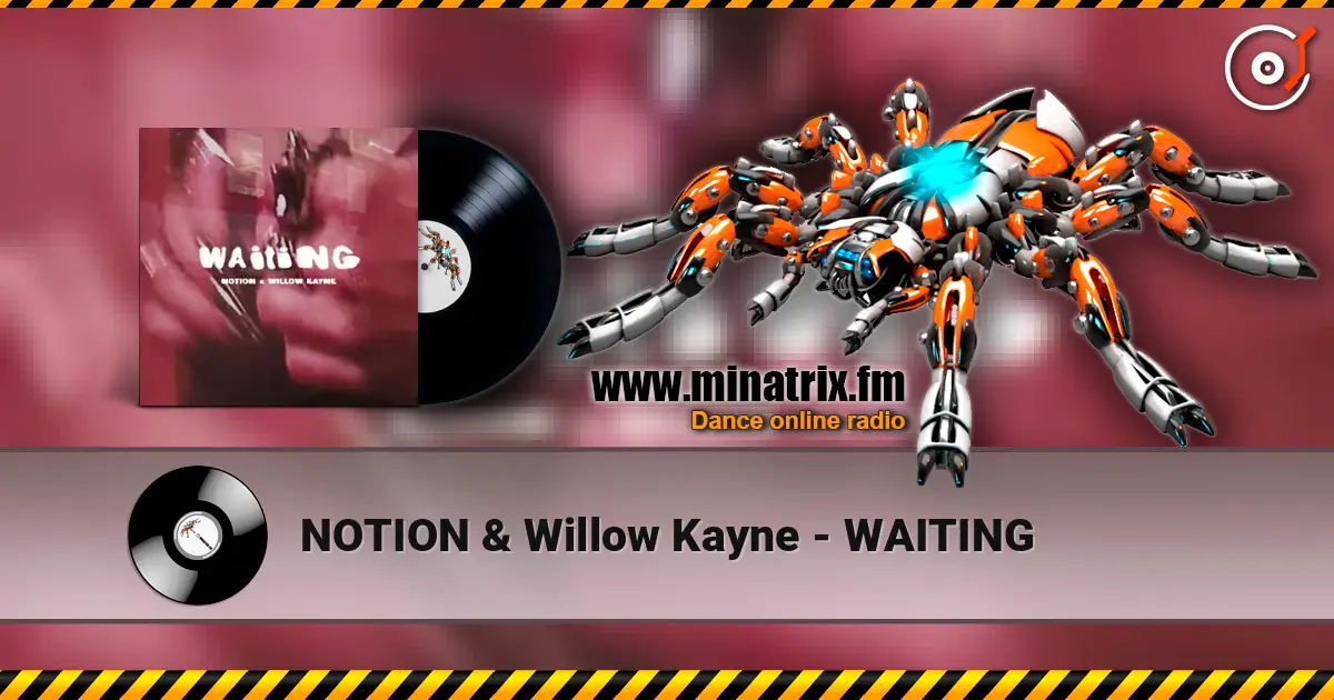 NOTION & Willow Kayne - WAITING escuchar online en alta calidad | Minatrix.FM