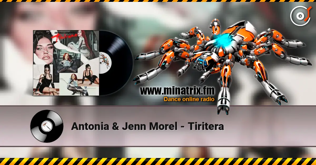 Antonia & Jenn Morel - Tiritera escuchar online en alta calidad | Minatrix.FM