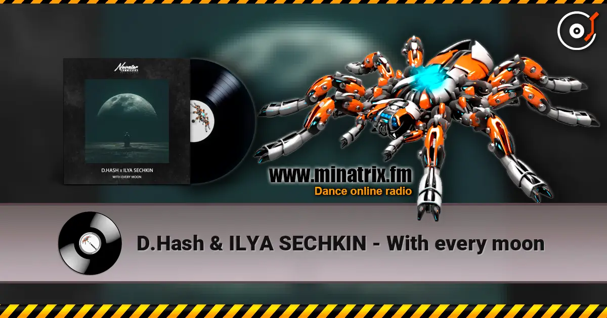 D.Hash & ILYA SECHKIN - With every moon escuchar online en alta calidad | Minatrix.FM