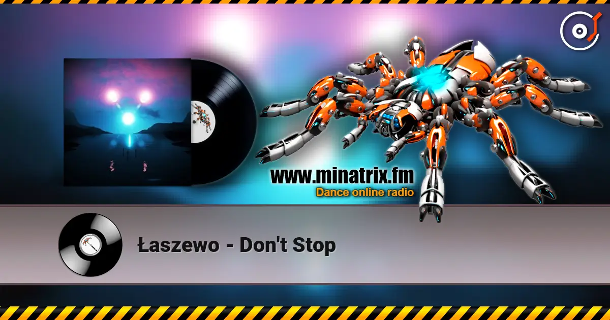 Łaszewo - Don't Stop escuchar online en alta calidad | Minatrix.FM