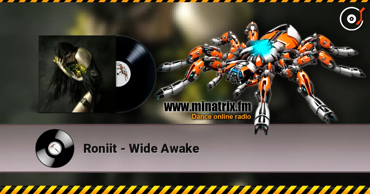 Roniit - Wide Awake escuchar online en alta calidad | Minatrix.FM