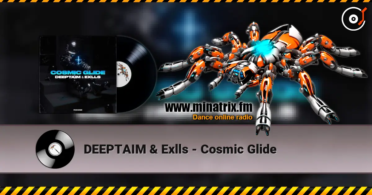 DEEPTAIM & Exlls - Cosmic Glide escuchar online en alta calidad | Minatrix.FM