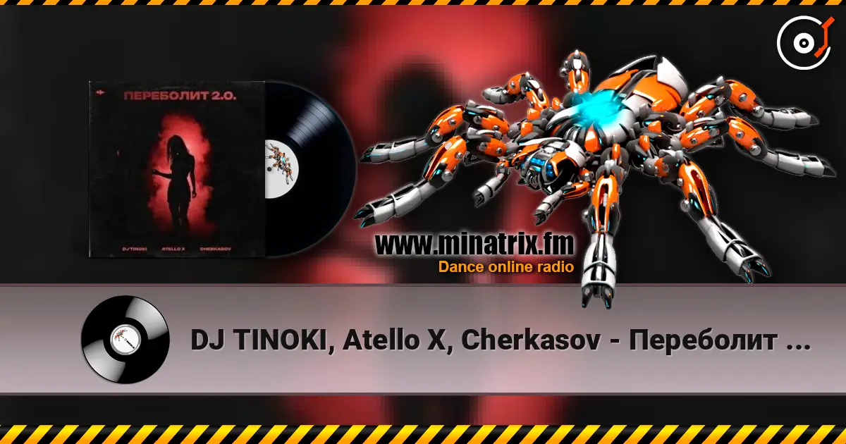 DJ TINOKI, Atello X, Cherkasov - Переболит 2.0 escuchar online en alta calidad | Minatrix.FM