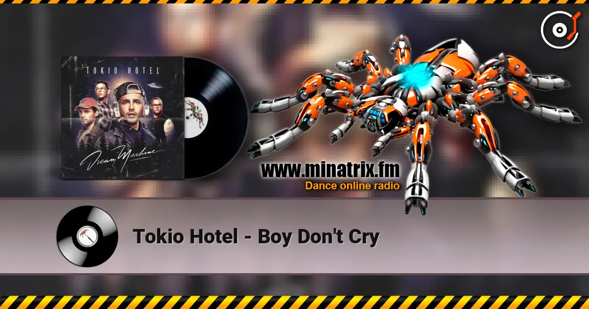 Tokio Hotel - Boy Don't Cry escuchar online en alta calidad | Minatrix.FM