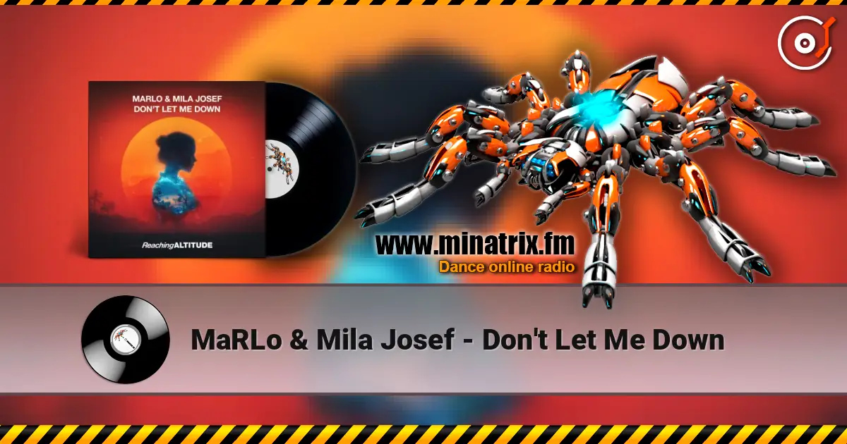 MaRLo & Mila Josef - Don't Let Me Down escuchar online en alta calidad | Minatrix.FM