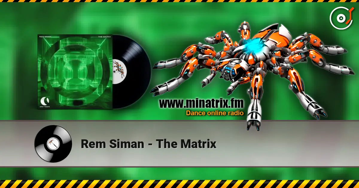 Rem Siman - The Matrix escuchar online en alta calidad | Minatrix.FM
