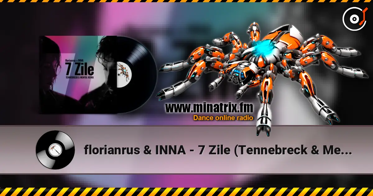 florianrus & INNA - 7 Zile (Tennebreck & Mentol Remix) escuchar online en alta calidad | Minatrix.FM