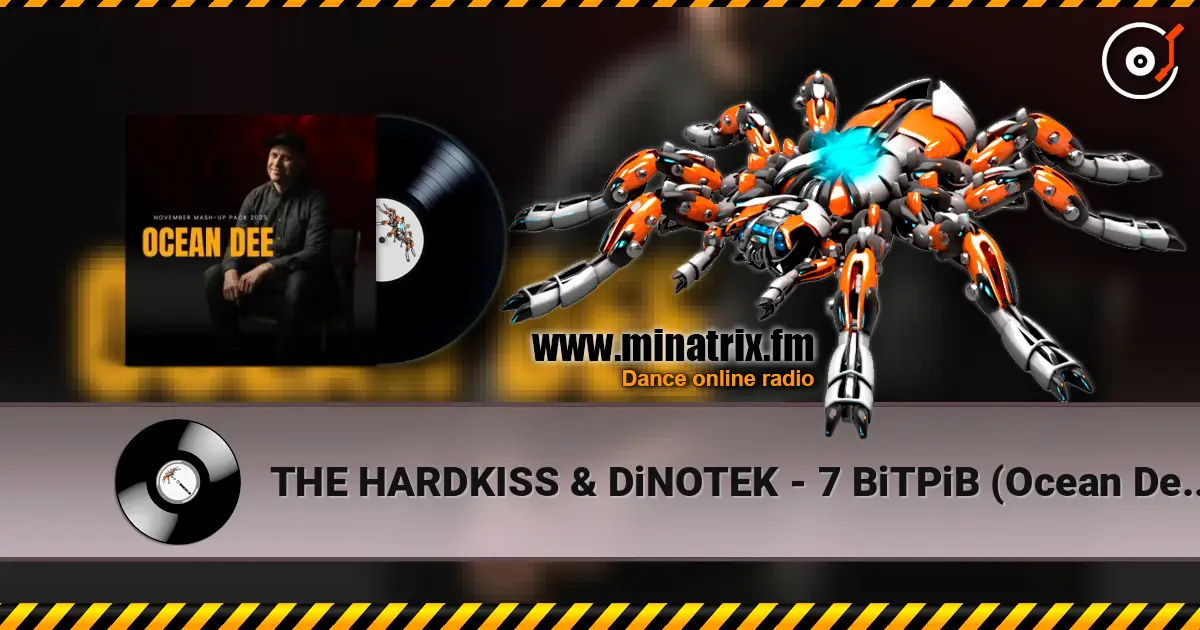 THE HARDKISS & DiNOTEK - 7 ВіТРіВ (Ocean Dee Edit) escuchar online en alta calidad | Minatrix.FM