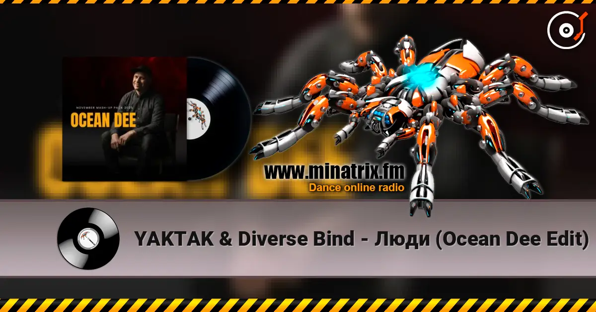 YAKTAK & Diverse Bind - Люди (Ocean Dee Edit) escuchar online en alta calidad | Minatrix.FM
