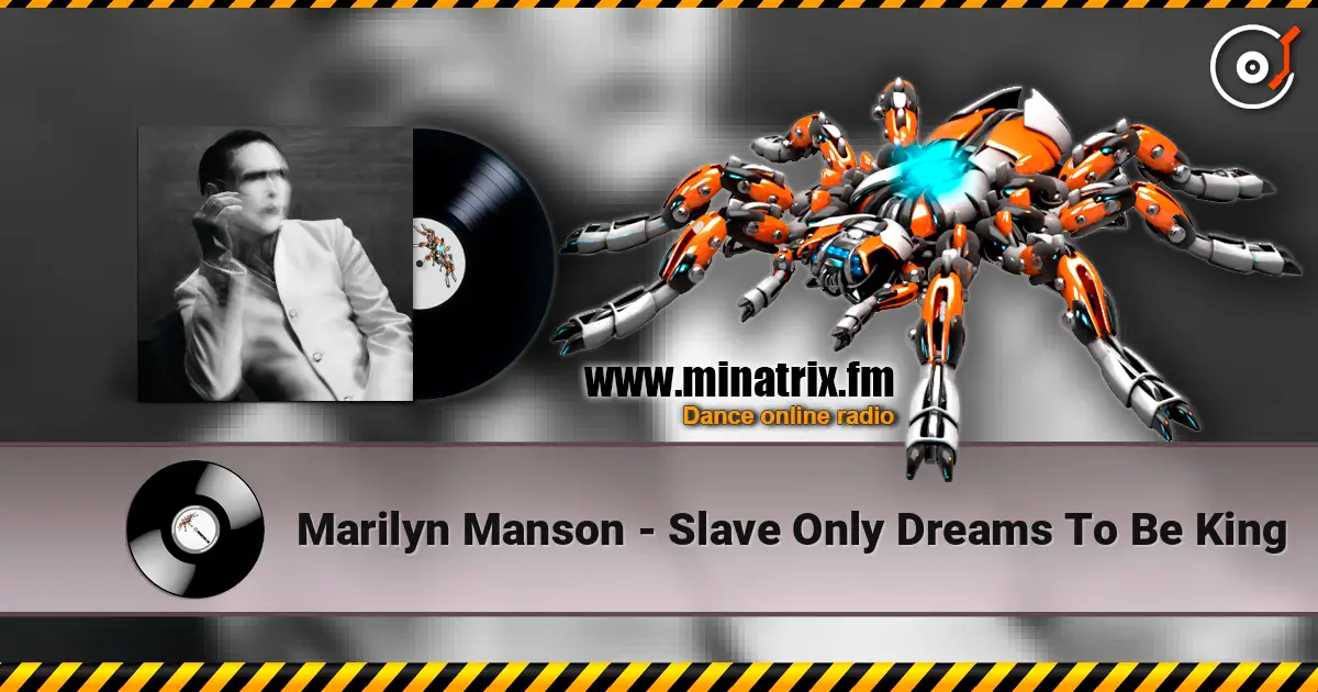 Marilyn Manson - Slave Only Dreams To Be King escuchar online en alta calidad | Minatrix.FM