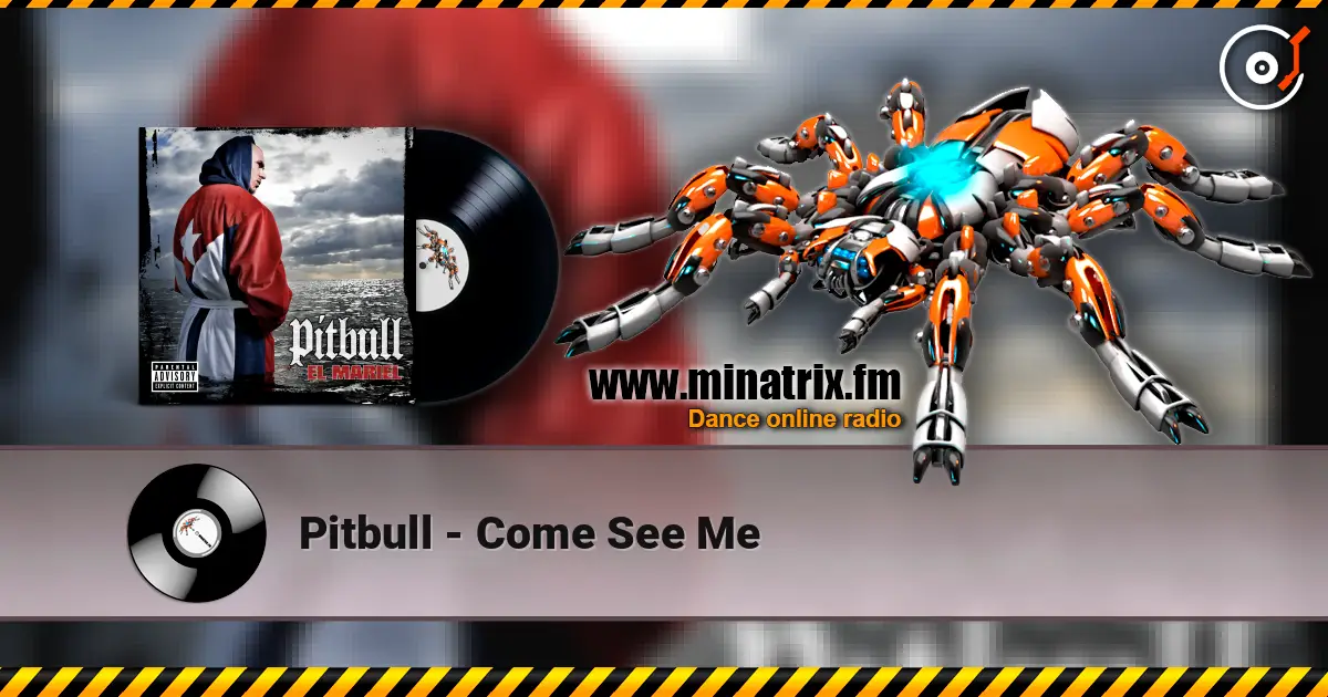 Pitbull - Come See Me escuchar online en alta calidad | Minatrix.FM