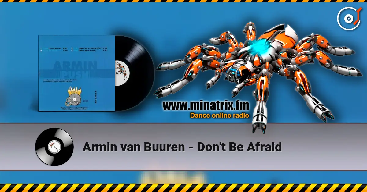 Armin van Buuren - Don't Be Afraid escuchar online en alta calidad | Minatrix.FM