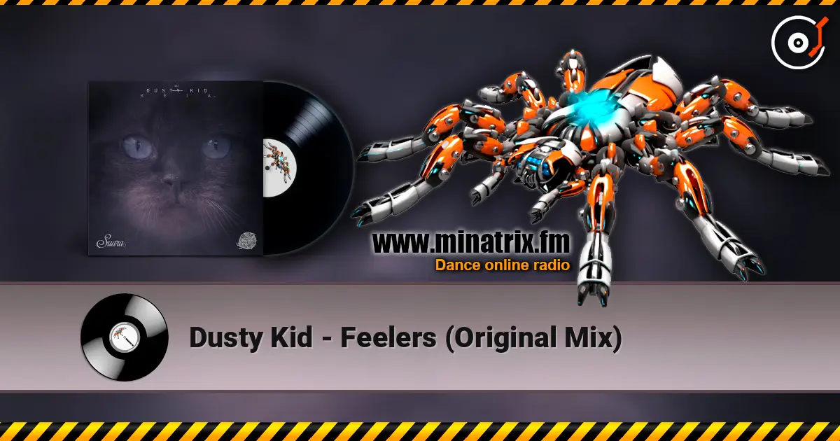 Dusty Kid - Feelers (Original Mix) escuchar online en alta calidad | Minatrix.FM