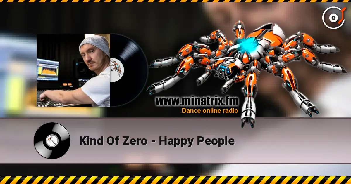 Kind Of Zero - Happy People escuchar online en alta calidad | Minatrix.FM