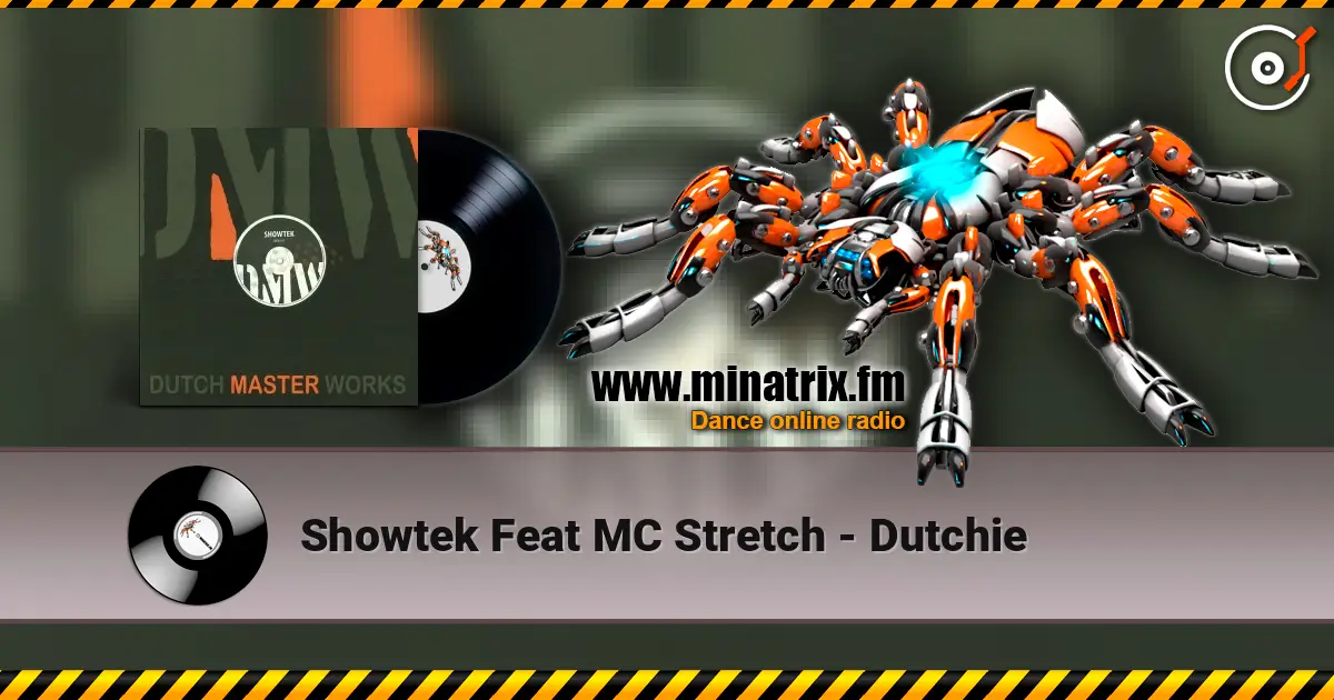 Showtek Feat MC Stretch - Dutchie escuchar online en alta calidad | Minatrix.FM