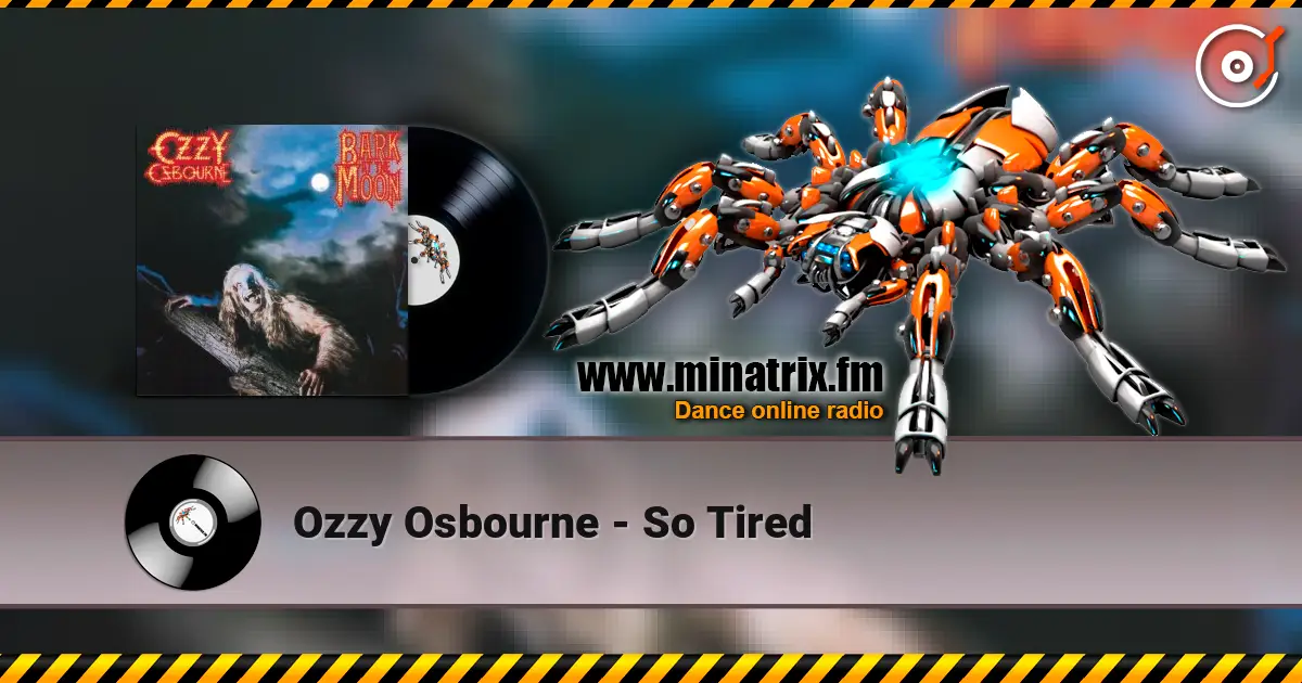 Ozzy Osbourne - So Tired escuchar online en alta calidad | Minatrix.FM