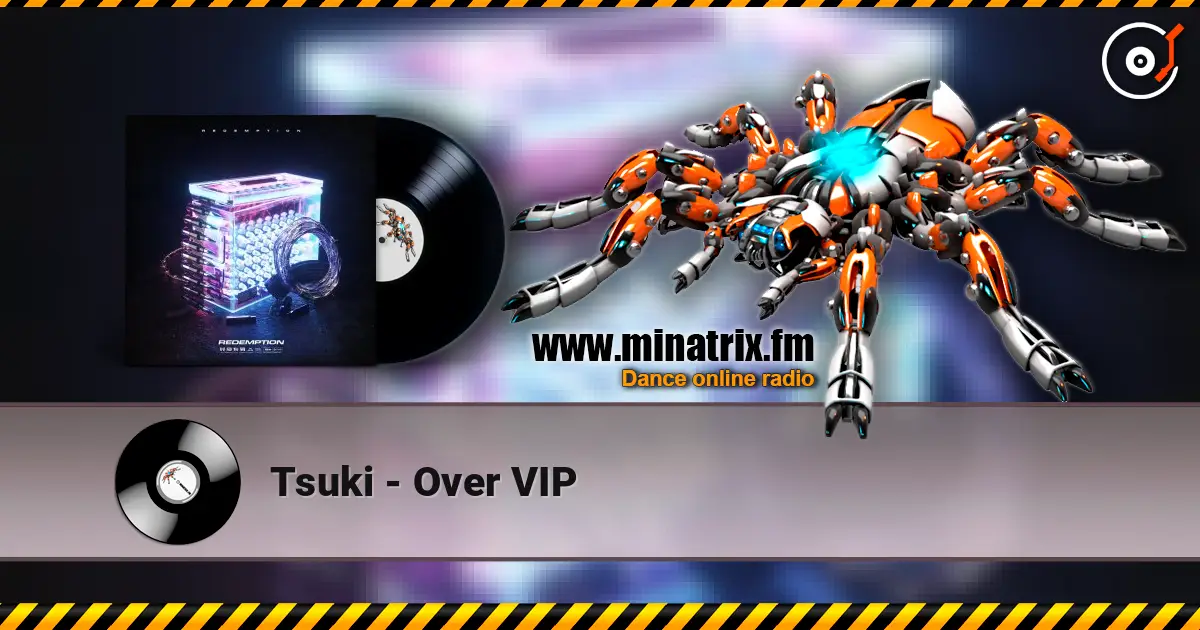 Tsuki - Over VIP escuchar online en alta calidad | Minatrix.FM