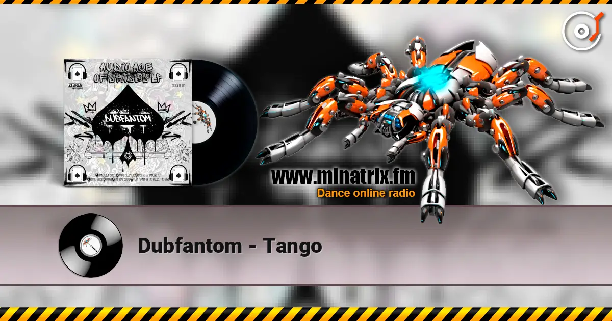 Dubfantom - Tango escuchar online en alta calidad | Minatrix.FM