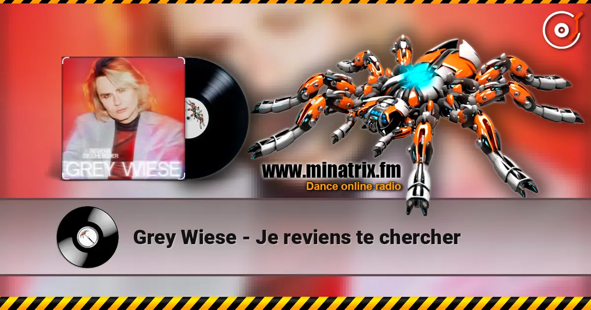 Grey Wiese - Je reviens te chercher escuchar online en alta calidad | Minatrix.FM
