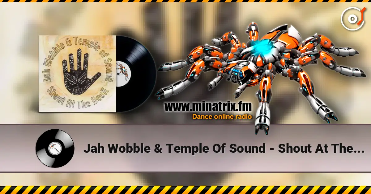 Jah Wobble & Temple Of Sound - Shout At The Devil escuchar online en alta calidad | Minatrix.FM
