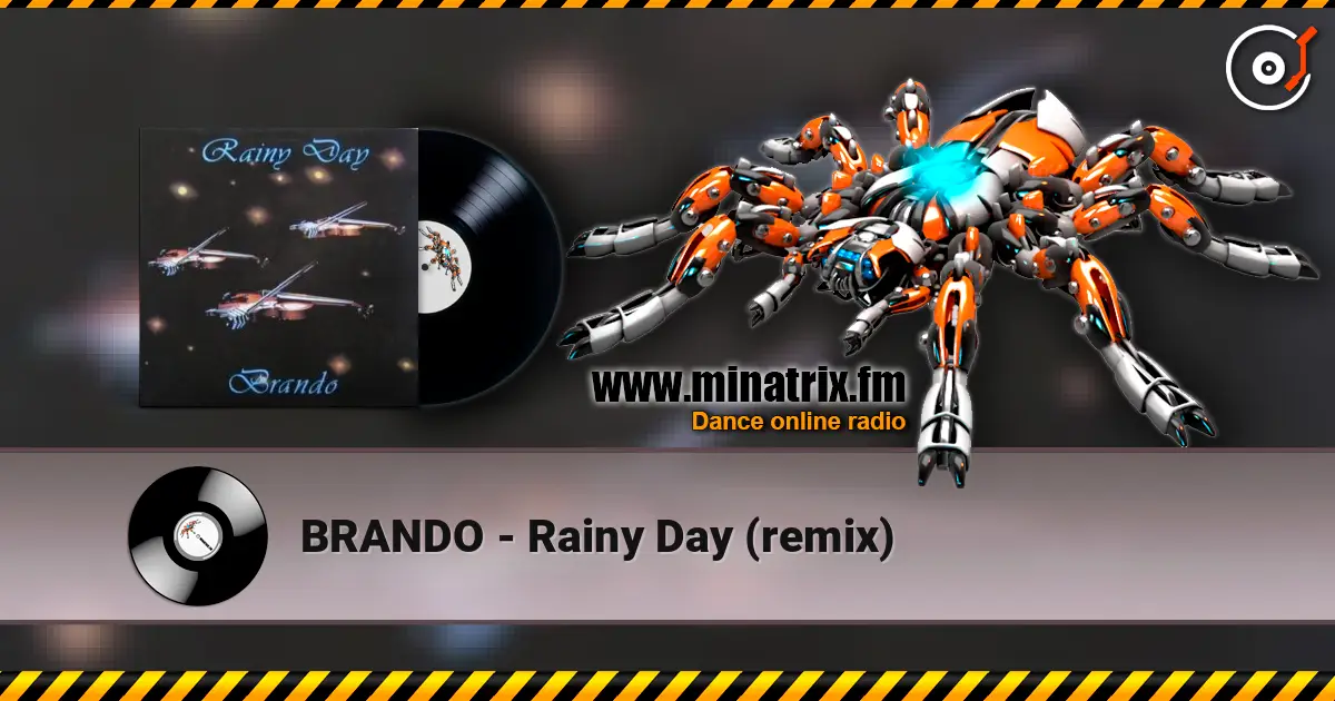 BRANDO - Rainy Day (remix) escuchar online en alta calidad | Minatrix.FM