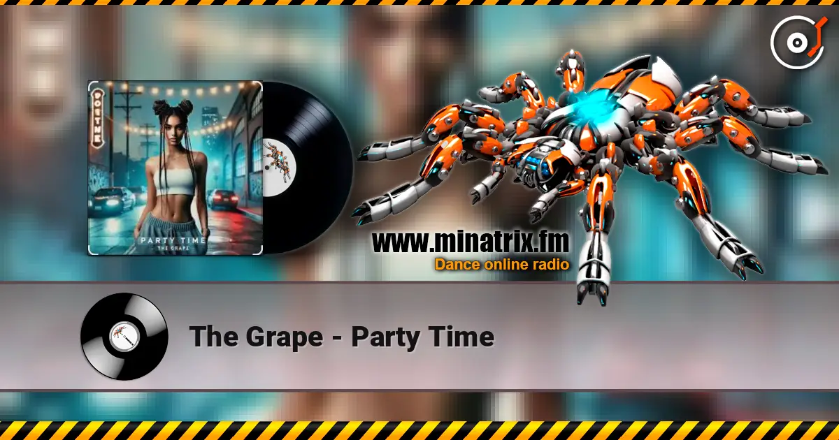 The Grape - Party Time escuchar online en alta calidad | Minatrix.FM