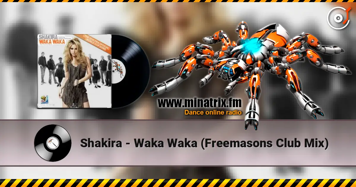 Shakira - Waka Waka (Freemasons Club Mix) escuchar online en alta calidad | Minatrix.FM