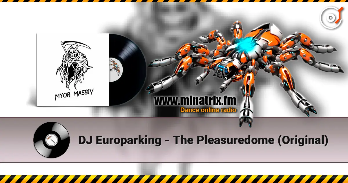 DJ Europarking - The Pleasuredome (Original) escuchar online en alta calidad | Minatrix.FM