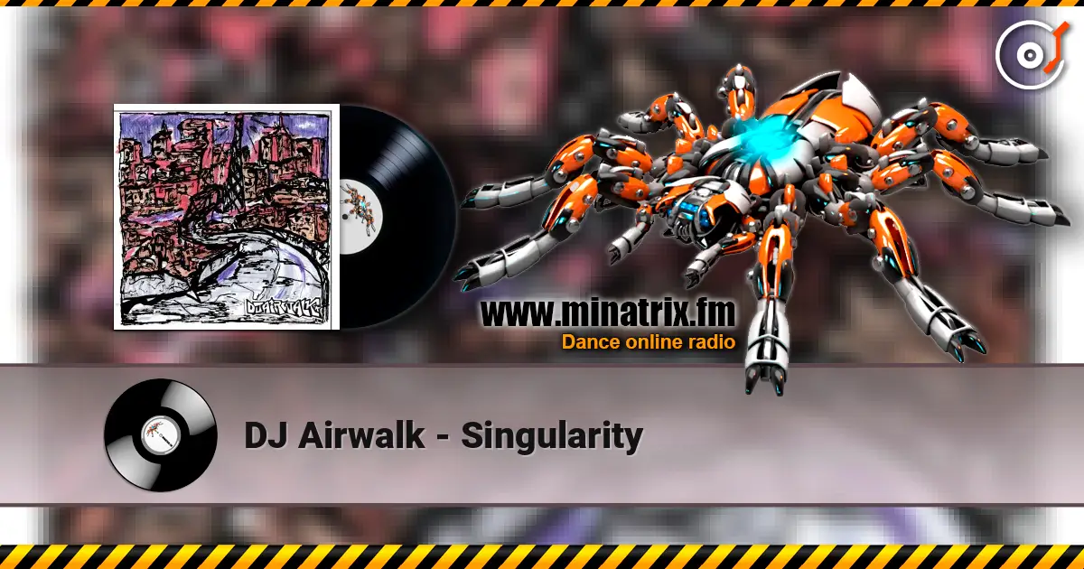 DJ Airwalk - Singularity escuchar online en alta calidad | Minatrix.FM