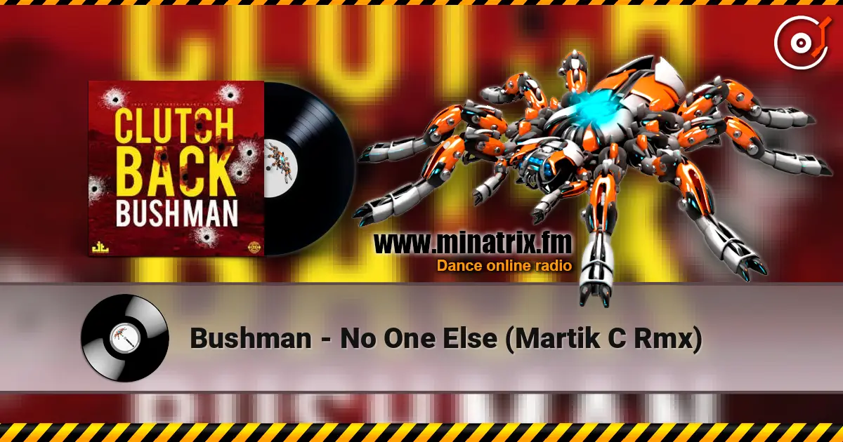 Bushman - No One Else (Martik C Rmx) escuchar online en alta calidad | Minatrix.FM