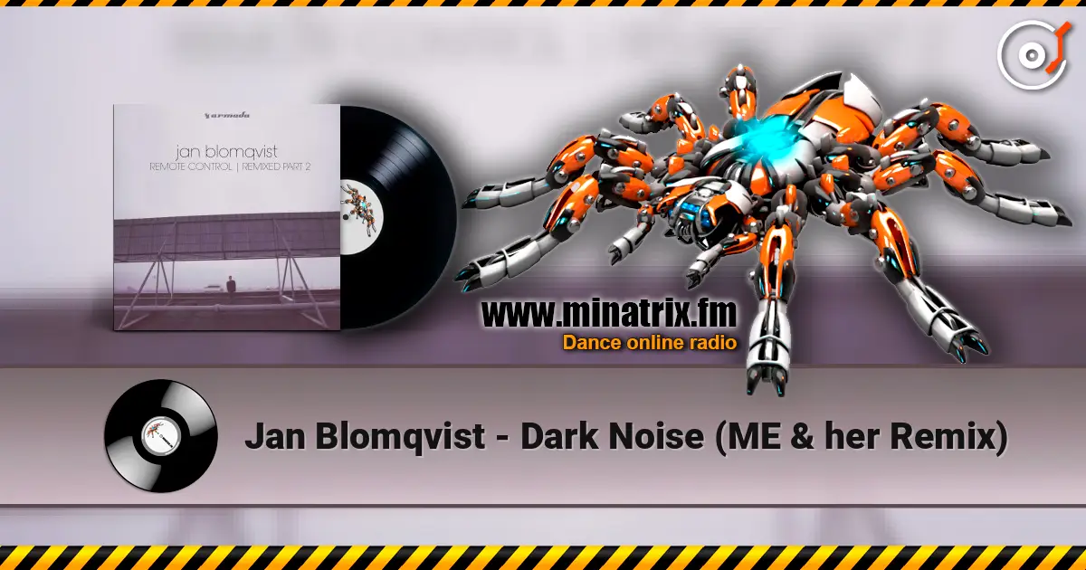 Jan Blomqvist - Dark Noise (ME & her Remix) escuchar online en alta calidad | Minatrix.FM