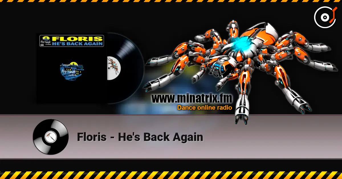 Floris - He's Back Again escuchar online en alta calidad | Minatrix.FM
