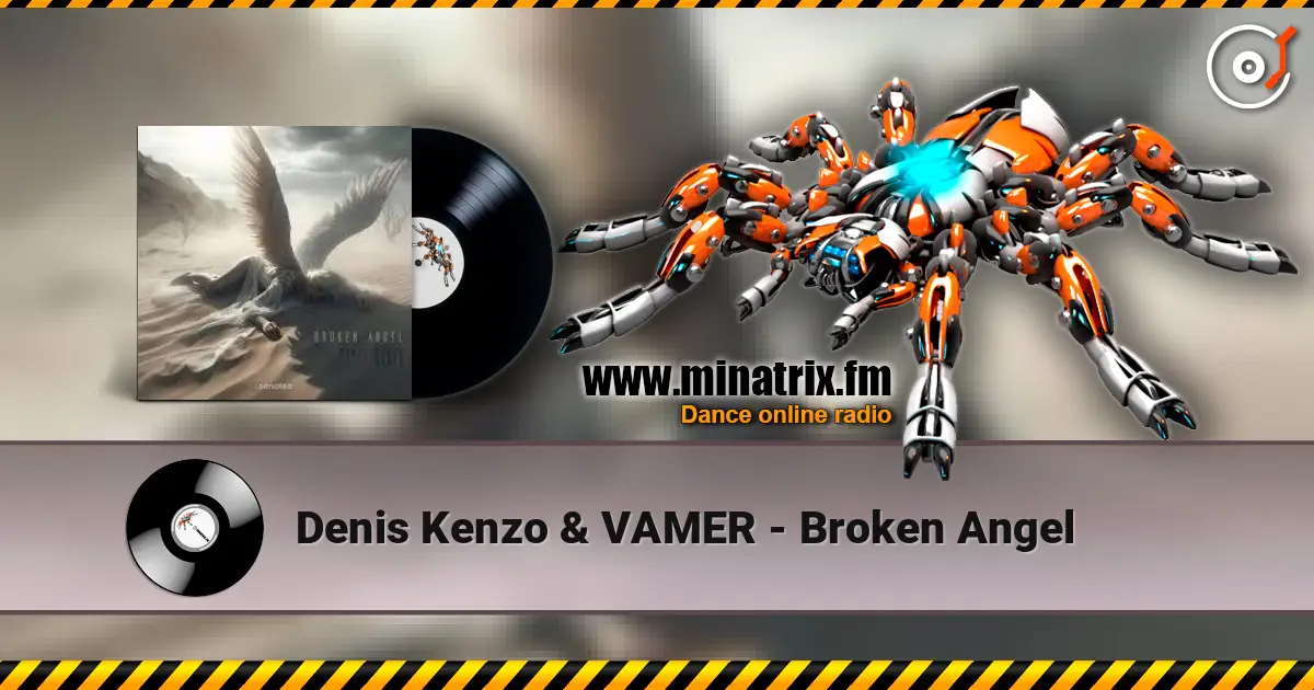 Denis Kenzo & VAMER - Broken Angel escuchar online en alta calidad | Minatrix.FM