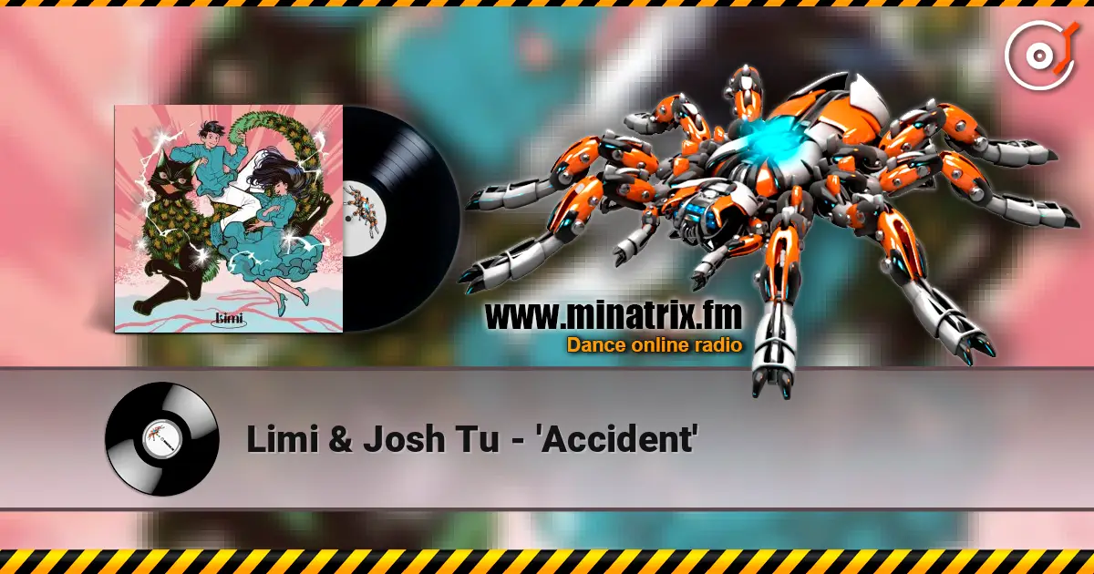 Limi & Josh Tu - 'Accident' escuchar online en alta calidad | Minatrix.FM
