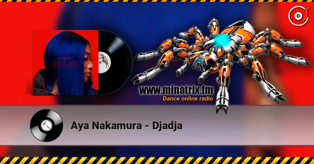 Aya Nakamura - Djadja escuchar online en alta calidad | Minatrix.FM