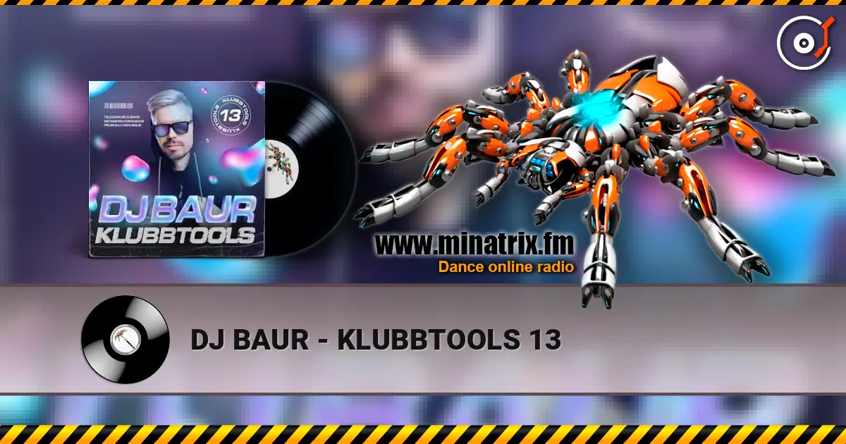DJ BAUR - KLUBBTOOLS 13 escuchar online en alta calidad | Minatrix.FM