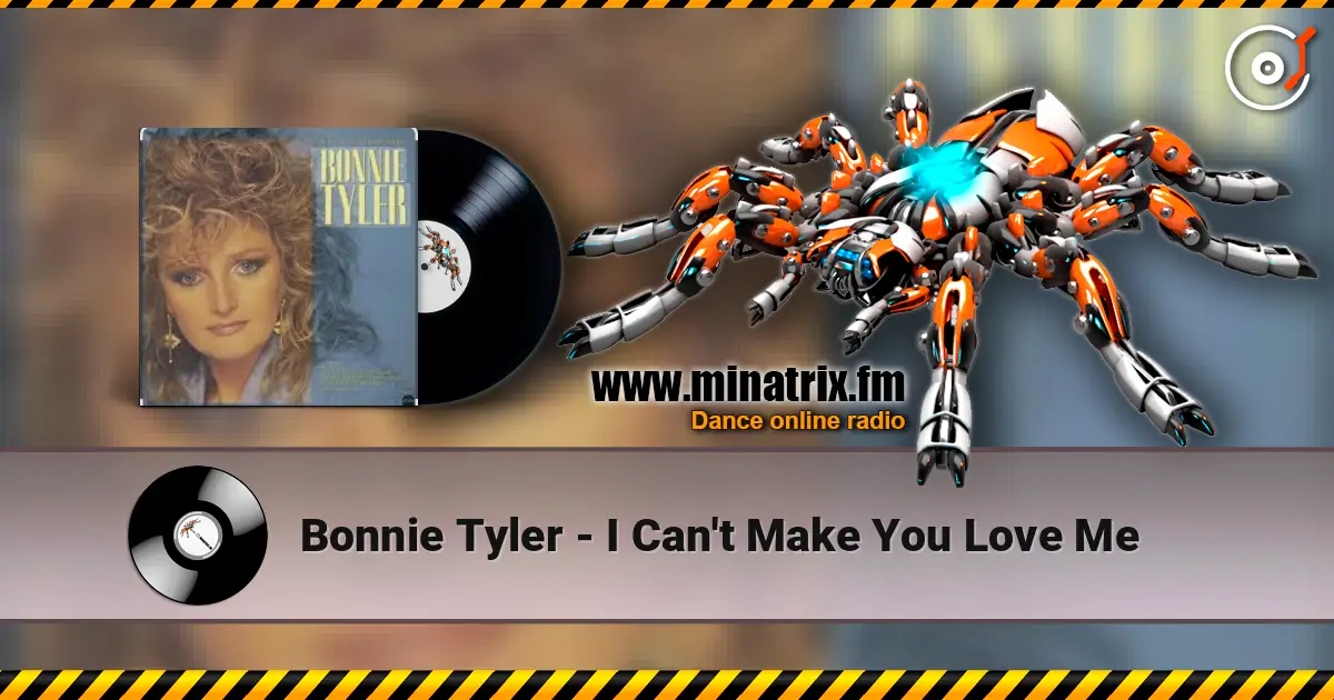 Bonnie Tyler - I Can't Make You Love Me escuchar online en alta calidad | Minatrix.FM