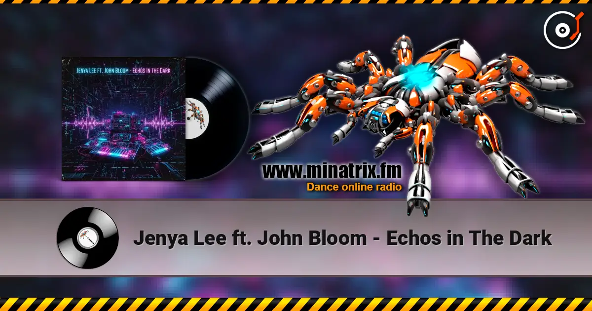 Jenya Lee ft. John Bloom - Echos in The Dark escuchar online en alta calidad | Minatrix.FM