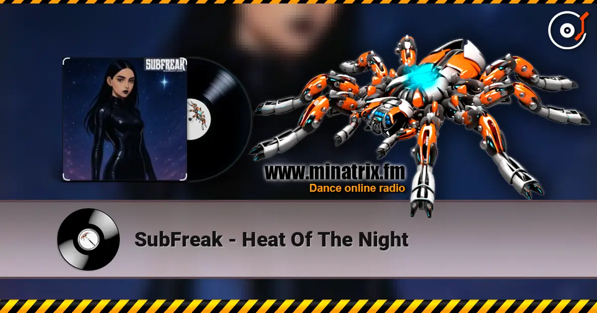 SubFreak - Heat Of The Night escuchar online en alta calidad | Minatrix.FM