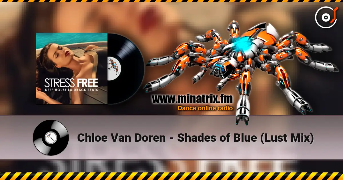 Chloe Van Doren - Shades of Blue (Lust Mix) escuchar online en alta calidad | Minatrix.FM