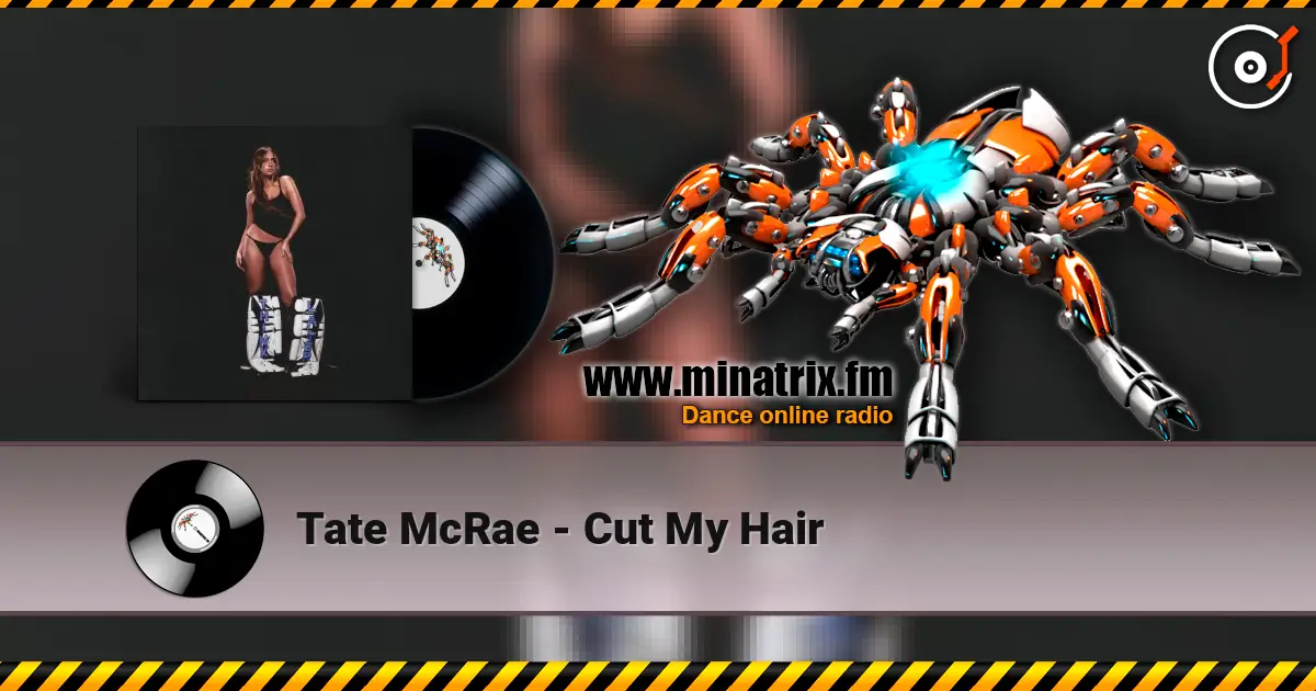 Tate McRae - Cut My Hair escuchar online en alta calidad | Minatrix.FM