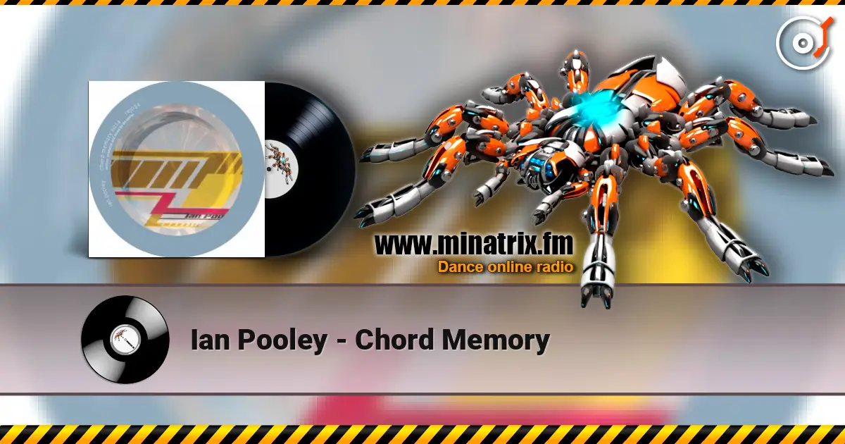Ian Pooley - Chord Memory escuchar online en alta calidad | Minatrix.FM