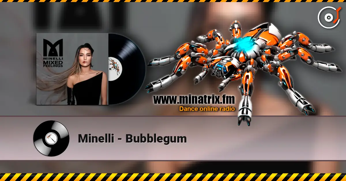Minelli - Bubblegum escuchar online en alta calidad | Minatrix.FM