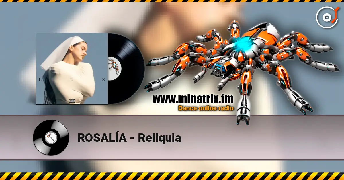 ROSALÍA - Reliquia escuchar online en alta calidad | Minatrix.FM