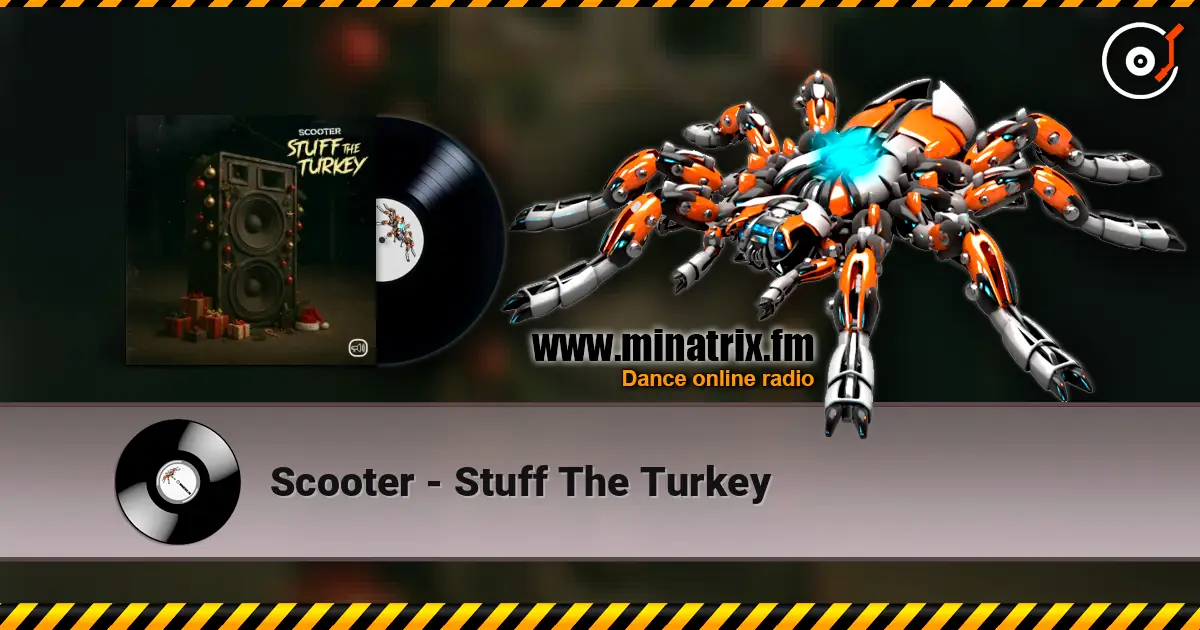 Scooter - Stuff The Turkey escuchar online en alta calidad | Minatrix.FM